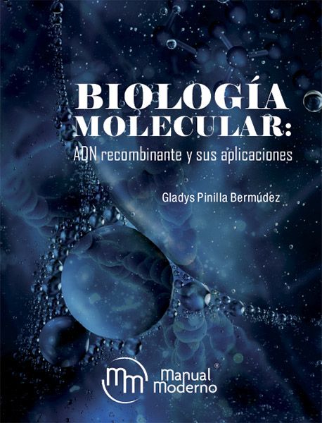 Biología molecular, ADN recombinante y sus aplicaciones