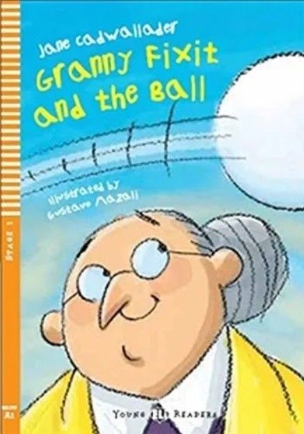 LECTURA GRANNY FIXIT & THE BALL, A1,