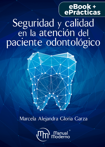 Seguridad y calidad en la atención del paciente odontológico