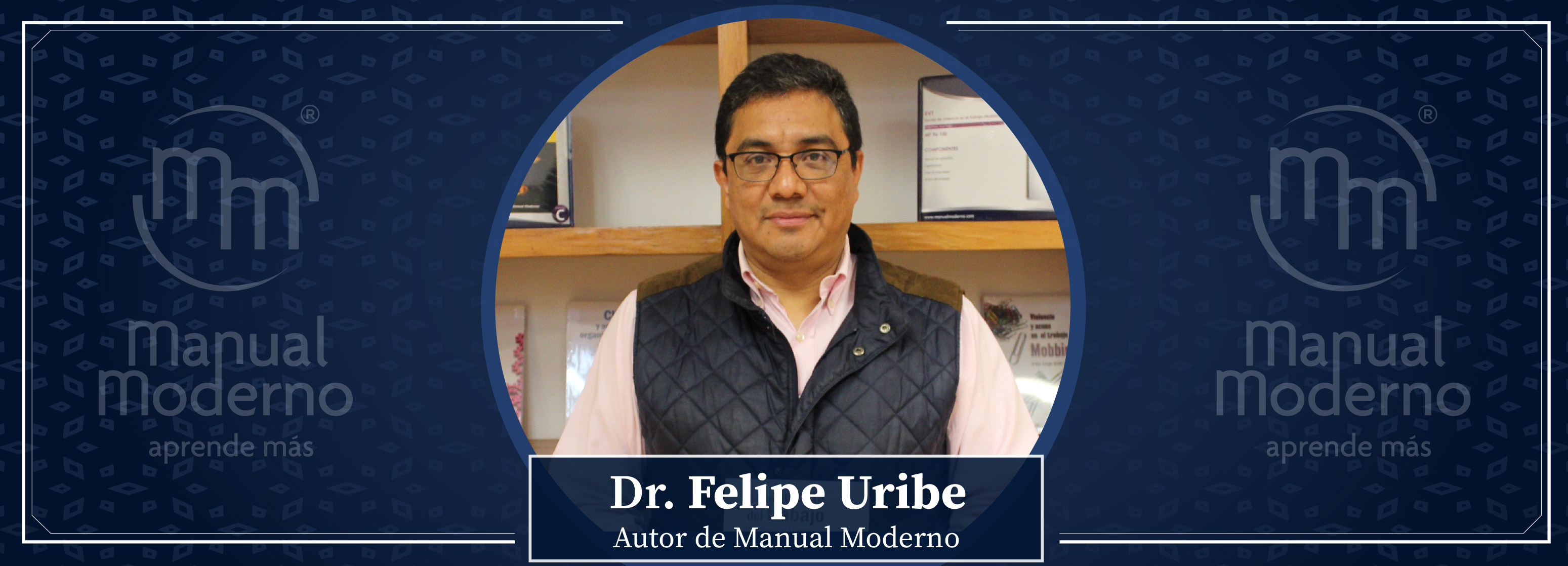 Nuestros Autores. Dr. Felipe Uribe